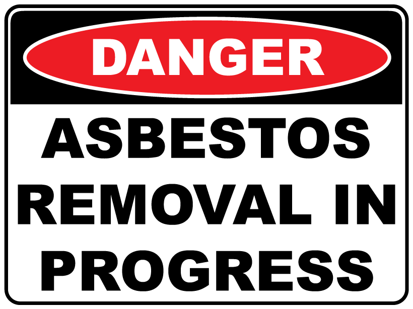 Asbestos Removal In Progress Danger Sign